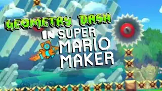 Geometry Dash IN Super Mario Maker (Electroman Adventures)