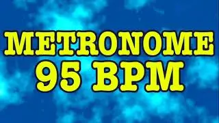 95 BPM Metronome - 10 Minute Metronome - 95BPM Click Track - 10 Minute Timer - Metrónomo 95