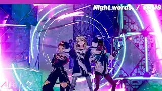 【Live映像】Night words。/ 3DM8