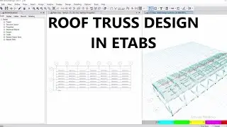 Roof Truss Design in ETABS as per IS Code
