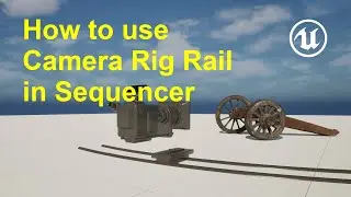 How to use Camera Rig Rail in Sequencer