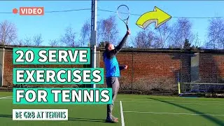 20 Serve Exercises to Learn How to Serve in Tennis