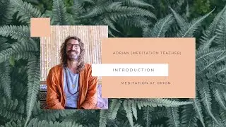THE MAGIC OF MEDITATION WITH ADRIAN.