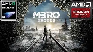 Metro Exodus Benchmark Tool (HD 7850/R7 265/R7 370 | Phenom II X4)