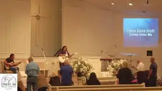 Pastor Eddie Smith, Come Unto Me