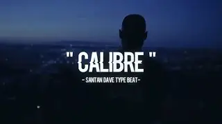 Santan Dave Type Beat 2023- "Calbire" - Dave Type Beat