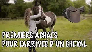 PREMIERS ACHATS pour l'arrivée d'un CHEVAL