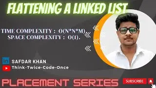 FlatteningALinkedList|LinkedList|Java|GFG|PlacementPreparationSeries|FullExplnWithCode|SafdarKhan|