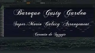 Baroque Gusty Garden ~ Super Mario Galaxy Arrangement