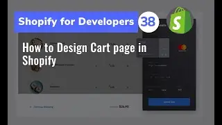 38 How to Design Cart page in Shopify  -  Shopify for Developers