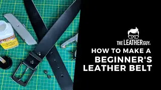 How To Make A Beginner's Leather Belt