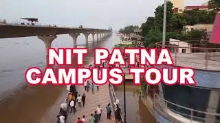 NIT patna campus tour | nit patna | nit in bihar #nitpatna