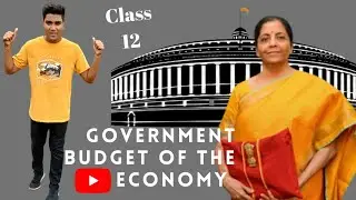 Class:12 Macro Economics/Government Budget of the Economy/Full complete Concept//In Short video