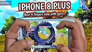 IPHONE 8 PLUS 4-FINGERS CLAW FULL GYRO PUBG HANDCAM | 60 FPS NO LAG | PUBG MOBILE