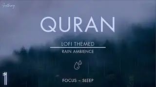 Soothing Quran Recitation | التلاوة المهدئة للقرآن الكريم | Rain Ambience | Focus . Sleep | Part 1