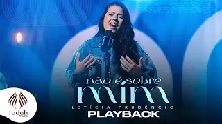 Letícia Prudêncio | Não é Sobre Mim [Playback com Letra]