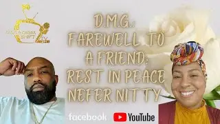D.MG.:  Farewell to a Friend: Rest in Peace Nefer Nitty