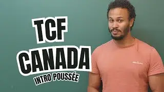 Introduction au TCF Canada - Tout savoir sur l'épreuve