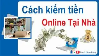 Cách Kiếm tiền Online tại nhà | Kiếm tiền Online