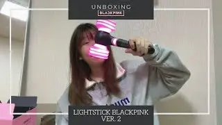[UNBOXING] LIGHTSTICK BLACKPINK VER.2 LIMITED EDITION