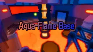 Roblox: FE2CM || Aqua-Flame Base [4K][60FPS] \\ THE AQUARIUM FLAME BASE