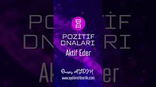 Pozitif Davranışlar Pozitif Genleri Harekete geçirir.