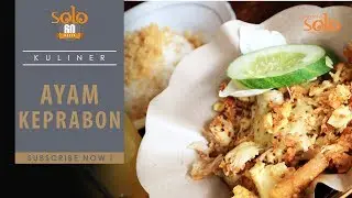 Kuliner Solo : Ayam Keprabon,  Geprek Mozarelanya Ciamik - SOLO 60 DETIK