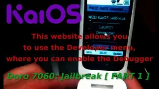 Enable Developer Menu & Debug Mode on ANY KaiOS phone! [ Doro 7060: JAILBREAK! - PART 1 ]
