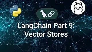 Ultimate Guide to Vector Stores in LangChain - Part 9