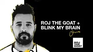 ROJTHEGOAT+BLINKMYBRAIN part one