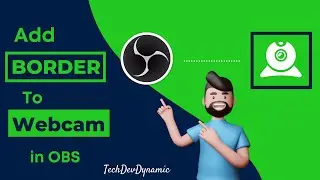 Add Border to Webcam in OBS | How to add outline Frame To Webcam in OBS | Add Webcam Overlay