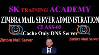 ZIMBRA MAIL SERVER I CLASS 05, HOW TO CONFIGURATION CACHE ONLY DNS SERVER