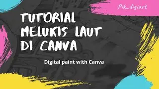 Tutorial Digitalpaint Melukis Laut di Canva