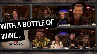 The Mighty Nein Reunited | With a bottle of wine...
