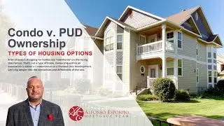 CONDOMINIUM (CONDO) VS. PLANNED UNIT DEVELOPMENT (PUD)