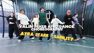 Ayra Starr - Sability   #yalinpeker #afrodance #choreography