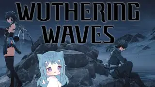 Wuthering Waves Part 2 - Story of the Sugar Pearl & founding of Jinzhou