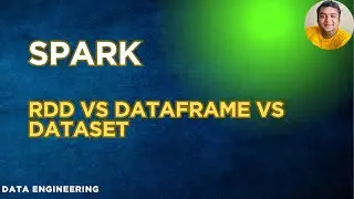 RDD vs DataFrame vs Dataset in Spark | Key Differences Explained with Examples | Data Engineering