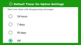 How to turn on WhatsApp default timer | Default message timer band kaise Kare | WhatsApp new update