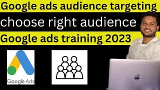 Google Ads Audience Targeting | How to use Audiences in Google Ads