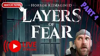 Are You Brave Enough to Watch Until the END!? | LAYERS OF FEAR 2023 (Part 4) [[LIVE STREAM]]