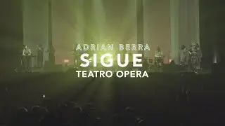 Adrian Berra - Sigue (Vivo en el Teatro Ópera)