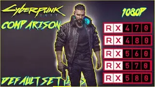 Cyberpunk 2077 | Gameplay Comparison  |RX 560 | RX 570 | RX 580 | RX 470 | RX 480 | December 2020