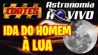 Corte AAV 003 - O homem foi mesmo à Lua?