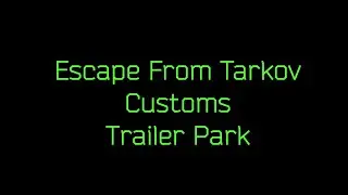EFT Customs Trailer Park Extract
