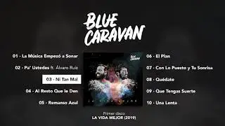 BLUE CARAVAN - La Vida Mejor | ÁLBUM COMPLETO