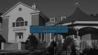 Southampton Select Board 6/6/2023
