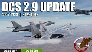 DCS 2.9 is here! DLSS, New Aircraft, New Features - Was it worth the wait?