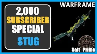 Stug - 2,000 Subscriber Special! - Warframe - 2024
