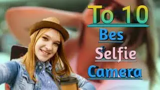 top 10 | best selfie camera 2020 | Android app
